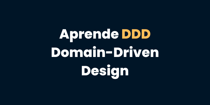 Aprende DDD Domain-Driven Design parte 1