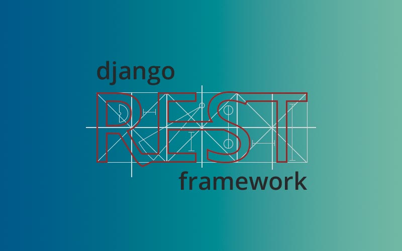 Cómo crear una API completa con Django Rest Framework