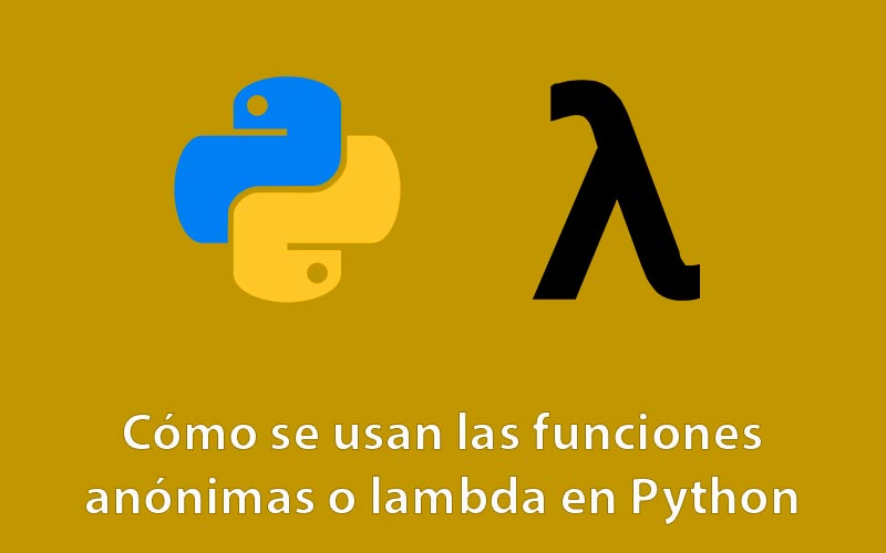 Cómo se usan las funciones anónimas o lambda en Python
