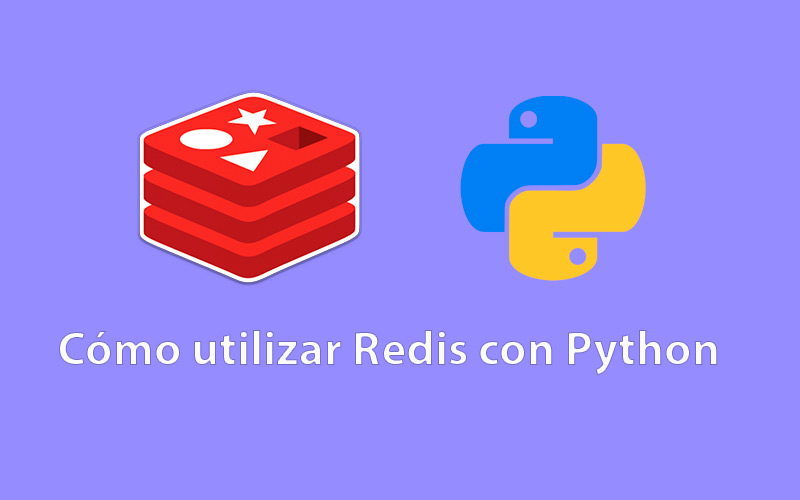 Cómo utilizar Redis con Python