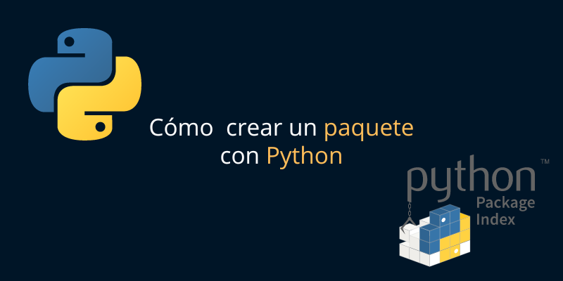 Cómo crear un paquete con Python y subirlo a PYPI