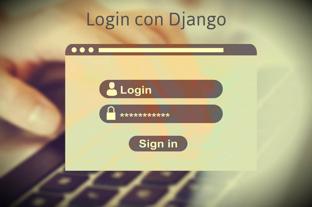 Crear un blog con Django. Parte 5: Login