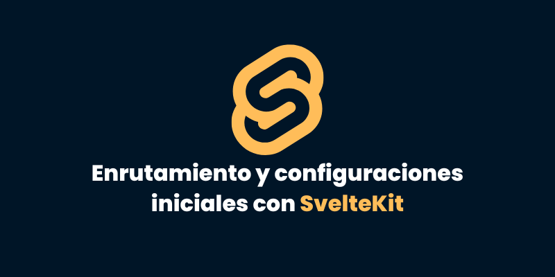 Enrutamiento y Cabecera Responsive en SvelteKit: Configuración Inicial para Tu Blog