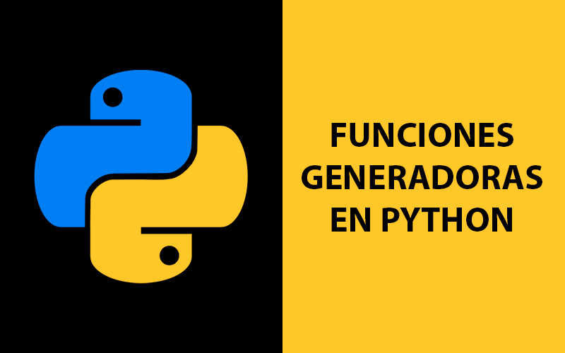 ¿Cómo usar las funciones generadoras en Python?