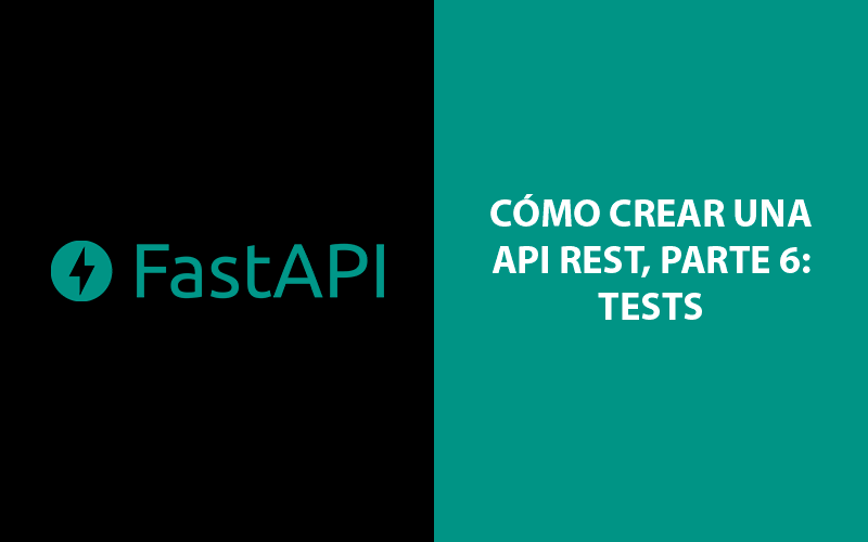Parte 6: Tests en FastAPI